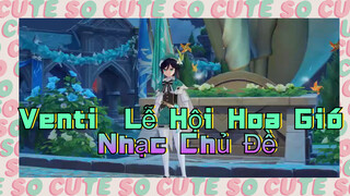 Venti Lễ Hội Hoa Gió Nhạc Chủ Đề