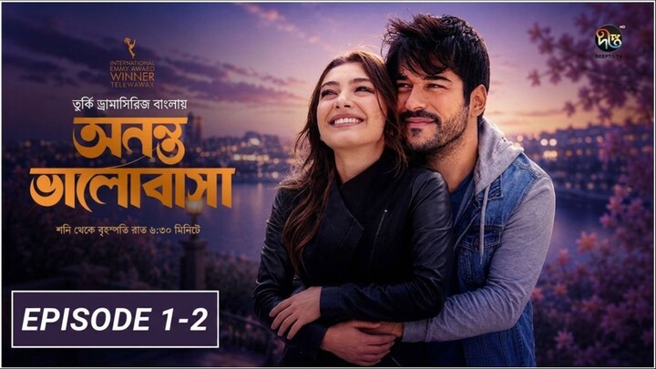 Ananta.Bhalobasha ll Episode 1-2 ll Bangla Dubbed Series ll Movi Box 2.0