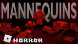Mannequins - Full horror experience | Roblox