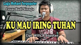 Ku Mau Iring Tuhan - Cover Budi Sinaga | #grethasihombing