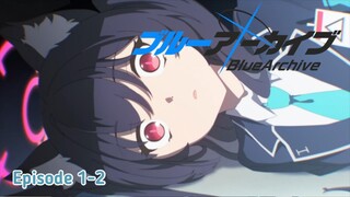 Alur cerita anime blue archive // Episode 1-2 [Rekap]>>>