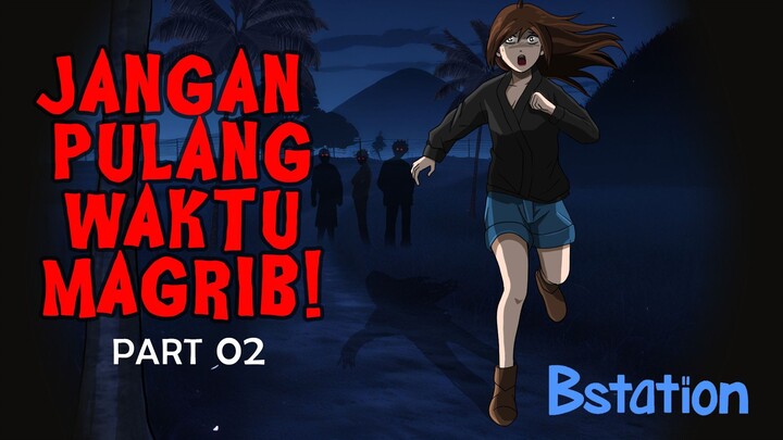 Gundul Pringis!! Jangan pulang sewaktu magrib Part 02