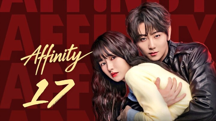 Affinity - 𝐸𝑝𝑖𝑠𝑜𝑑𝑒 17 [𝐸𝑛𝑔 𝑆𝑢𝑏]