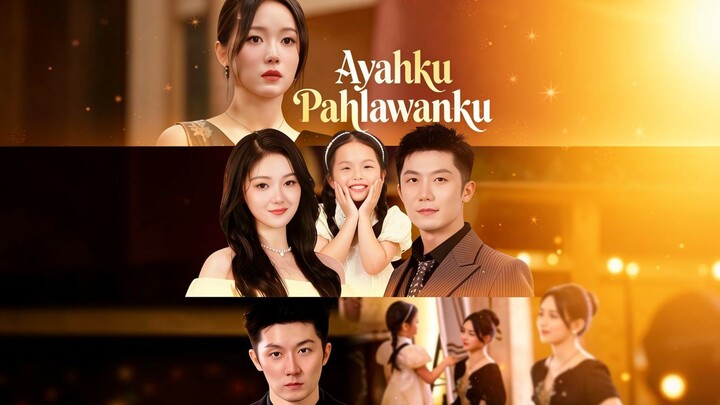 Ayahku Pahlawanku Full Bahasa Indonesia (MELO)