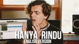 "HANYA RINDU" English Version [ Andmesh Cover } By Alexander Stewart