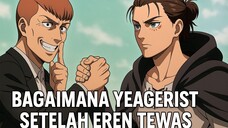 Apa Yang Terjadi Pada Yeagerist Setelah Kematian Eren