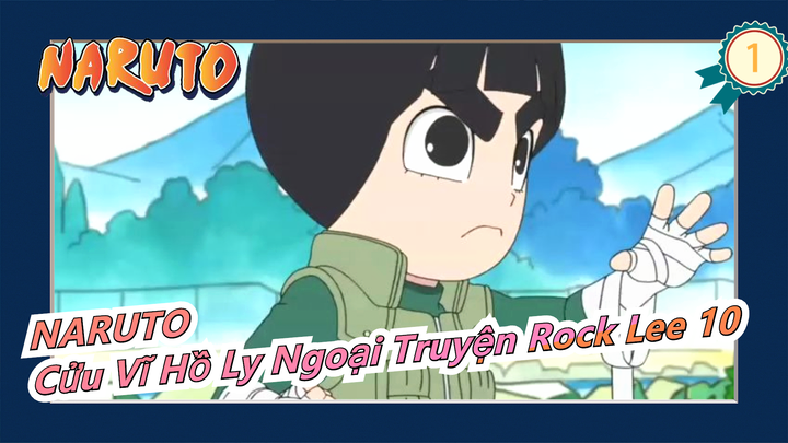 [NARUTO]Cửu Vĩ Hồ Ly Ngoại Truyện Rock Lee 10_1