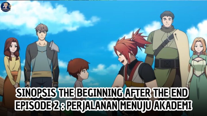 The Beginning After the End Episode 2: Perjalanan Menuju Akademi
