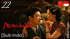 [Sub Indo] No One But You – Eps. 22 (2024)