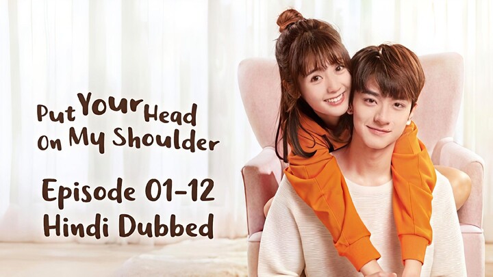 Put.Your.Head.on.My.Shoulder.Season.(01).Episode.[01-12].Hindi.Dubbed