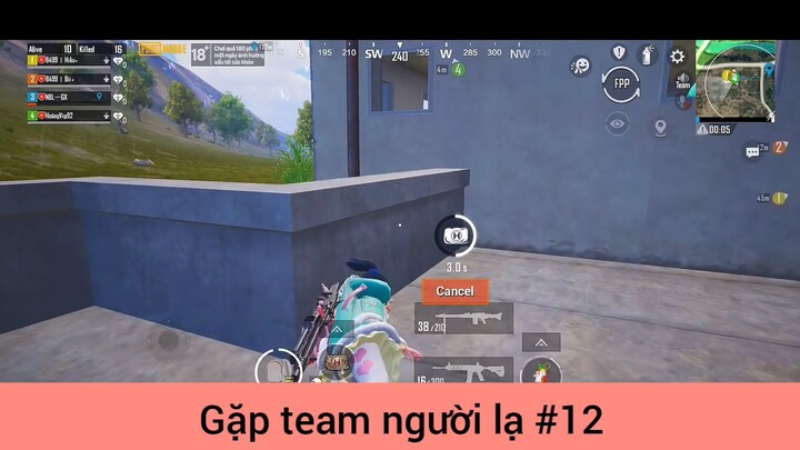 Gặp team người lạ phần 12
