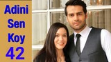 Adini Sen Koy Tập 42 - Vietsub | Miran siêu lắng đọng mặt mày Nữ chủ yếu, phim Nhỹ Kỳ hoặc nhất |Asia Drama