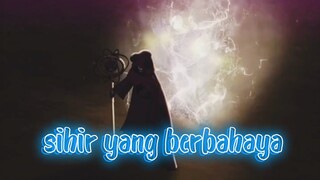 Sihir yang lebih berbahaya dari senjata apa pun