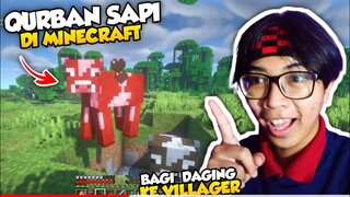 QURBAN SAPI DI MINECRAFT DAN BAGI" KE VILLAGER GA MAMPU !!