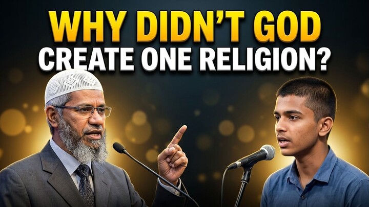 Comparative Religion: Why Did God Not Create Only One Religion? | Dr. Zakir Naik