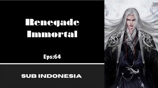 [RENEGADE IMORTAL] Eps:64