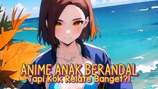 Anime Geng Brutal Tapi Chill