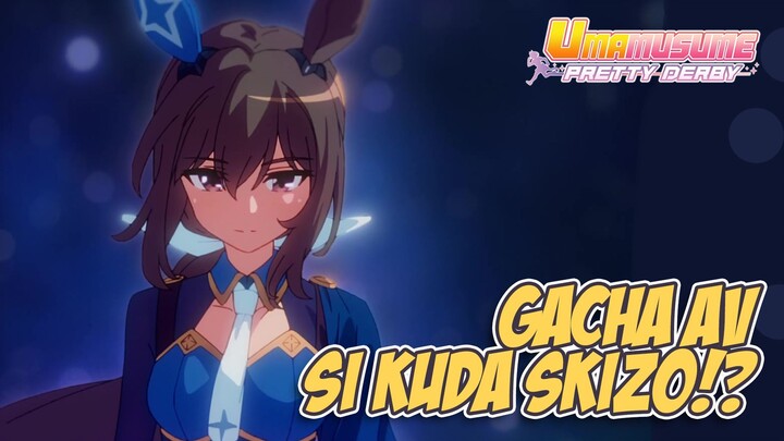 Langsung Gasken Gacha AV (Admire Vega), Si Kuda Skizo!? - Umamusume: Pretty Derby
