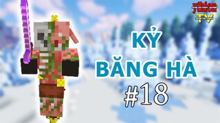 Kỳ Băng Hà 18 - Vùng Đất Vàng Sáng Chói