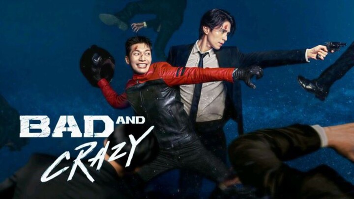 Bad and Crazy eps 12 sub indo [END]