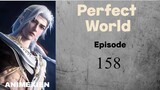 Perfect World Episode 158 Sub Indo