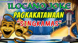 ILOCANO JOKE || SINGKAMAS | PAGKAKATAWAAN