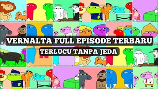 KOMPILASI VERNALTA FULL EPISODE TERBARU DAN TERLUCU TANPA JEDA