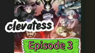 Clevatess Episode 3