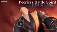 Peerless Battle Spirit Eps 111-116 Sub Indo