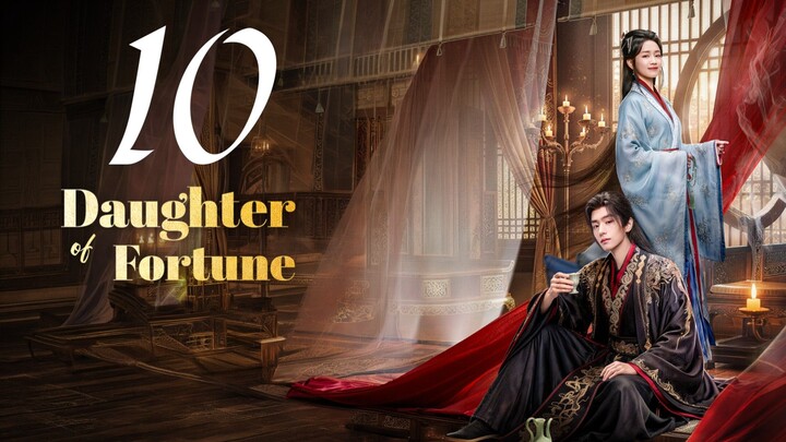 DAUGHTER OF FORTUNE - EPISODE 10