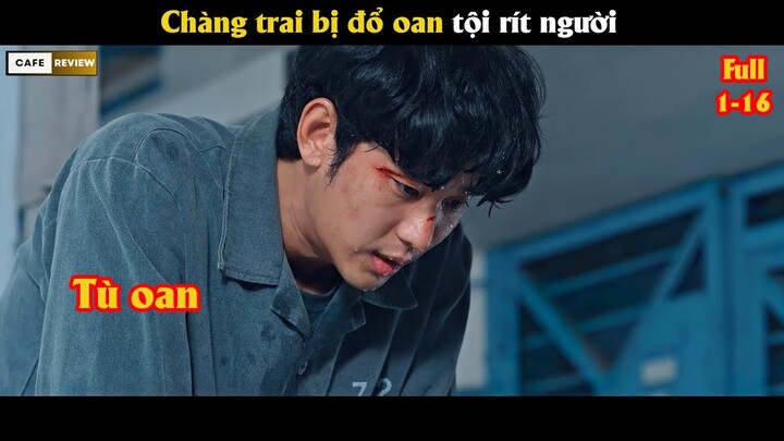 Chàng trai bị đổ oan tội rít người - Review phim Hàn