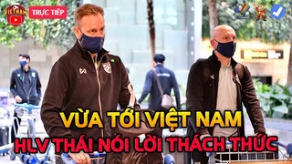 U23 Thái Lan Vừa Đặt Chân Tới Hà Nội, HLV Polking Mạnh Miệng Thách Thức U23 Việt Nam