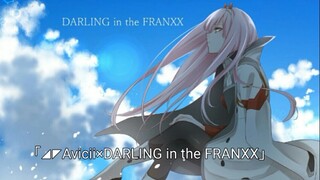 「◢◤Avicii×DARLING in the FRANXX」Without You