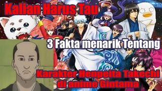 Kalian Harus Tau 3 Fakta Menarik Tentang Karakter Henpeita Takechi di Anime Gintama