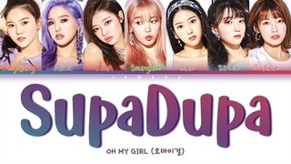 OH MY GIRL (오마이걸) - SUPADUPA (천천히 해봐) [Color Coded Lyrics/Han/Rom/Eng/가사]