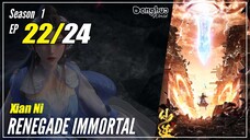 【Xian Ni】 Season 1 Ep. 22 - Renegade Immortal | Donghua - 1080P