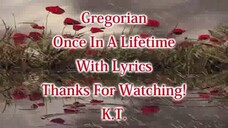 Gregorian 🧡💚🧡 Once In A Lifetime 🧡💚🧡