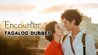 Encounter 6 TAGALOG DUBBED