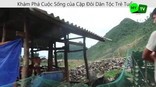 Khám Phá Cuộc Sống của Cặp Đôi Dân Tộc Trẻ Tuổi  P2