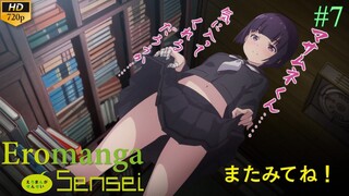 Eromanga Sensei - Episode 7 (Sub Indo)