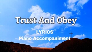 Trust And Obey | Piano | Lyrics | Accompaniment | Hymns | Hymnals |