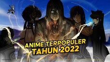 ANIME APA INI? Inilah anime yang jadi anime terpopuler di tahun 2022