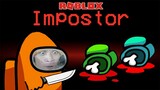 Roblox Impostor With 1000 IQ