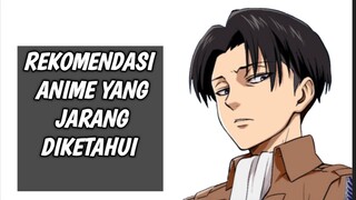 Rekomendasi Anime Yang Mungkin Jarang Diketahui