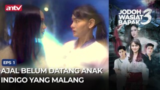 Ajal Belum Datang Anak Indigo Yang Malang | Jodoh Wasiat Bapak 3 Eps 1 (2/6)