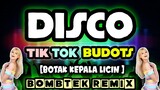 TIKTOK DISCO Budots | Botak Kepala Licin | Bombtek Remix