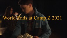 World Ends at Camp Z 2021