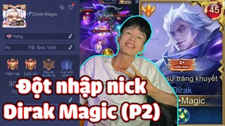 Đột nhập nick DirakMagic (P2) Xém bị lật kèo và cái kết