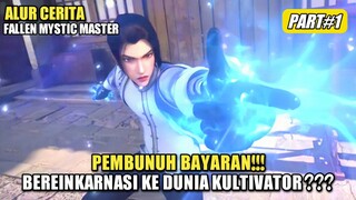 Pembunuh Bayaran!!! Bereinkarnasi Ke Dunia Lain?? | Alur Cerita Donghua Fallen Mystic Master #1