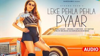 Leke Pehla Pehla Pyar Cover Song Ayaana Khan Ramji Gulati Official Video Ruchi Borana